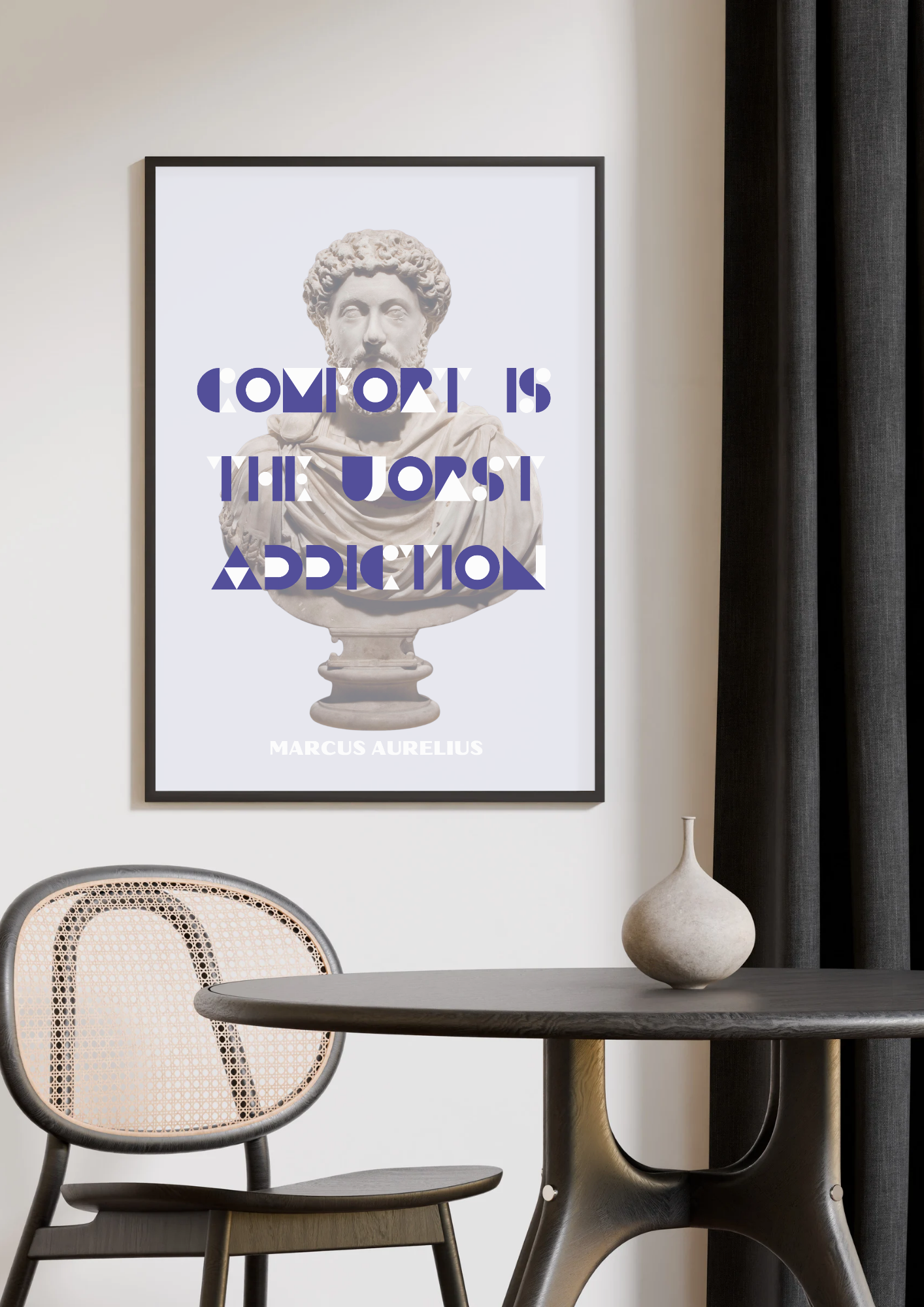 Comfort is the worst addiction - Marcus Aurelius Quote Wall Art | Digital Download