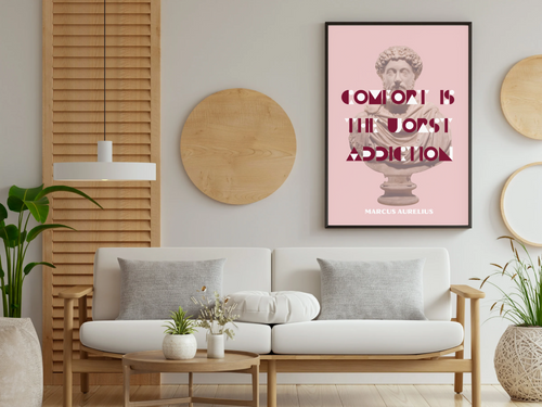 Comfort is the worst addiction - Marcus Aurelius Quote Wall Art | Digital Download